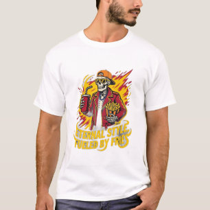 Ewiger Stil, angeheizt durch Pommes T-Shirt