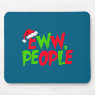 Eww Leute Santa Hut Lustiger Weihnachtsmann Männer Mousepad