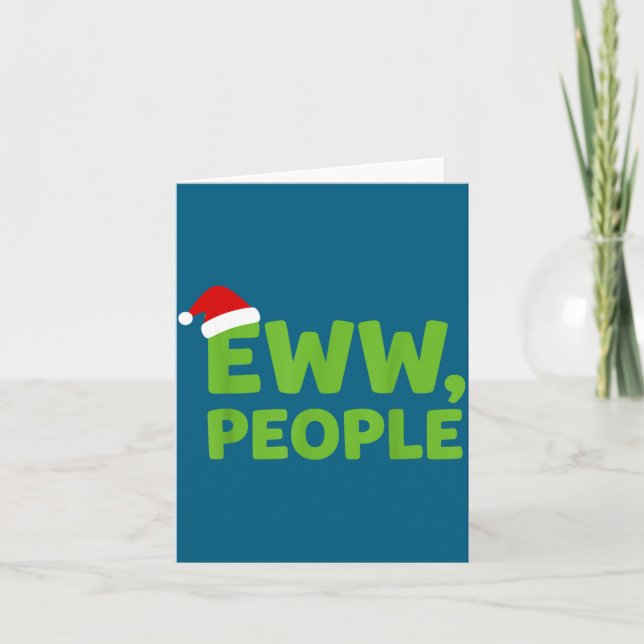 Eww People Santa Hat Funny Christmas Men Women  Karte (Vorderseite)