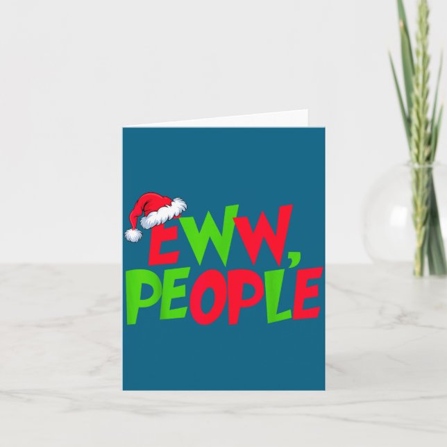 Eww People Santa Hat Funny Christmas Mens Womens K Karte (Vorderseite)