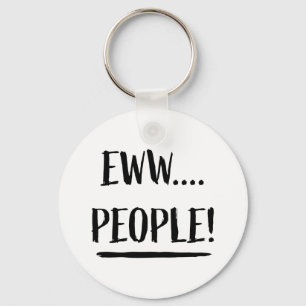 Eww People Schlüsselanhänger