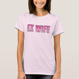 ex Ehefrau ex Ehemann T-Shirt