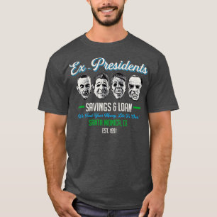 Ex Präsidenten Sparkredite T-Shirt