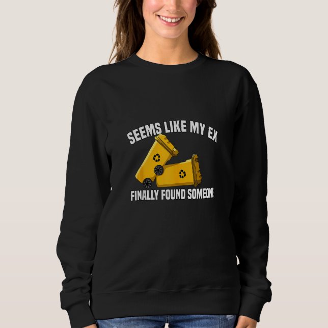 Ex Separation Relationship Single Scheidung Party Sweatshirt (Vorderseite)