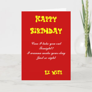 Ex wife birthday cards-can I take you out tonite Karte