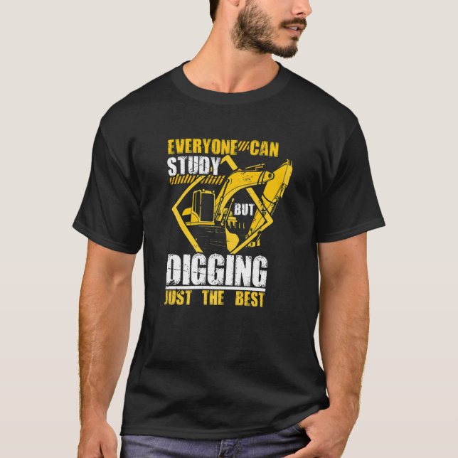 Excavator Digging Construction Worker Building Sit T-Shirt (Vorderseite)