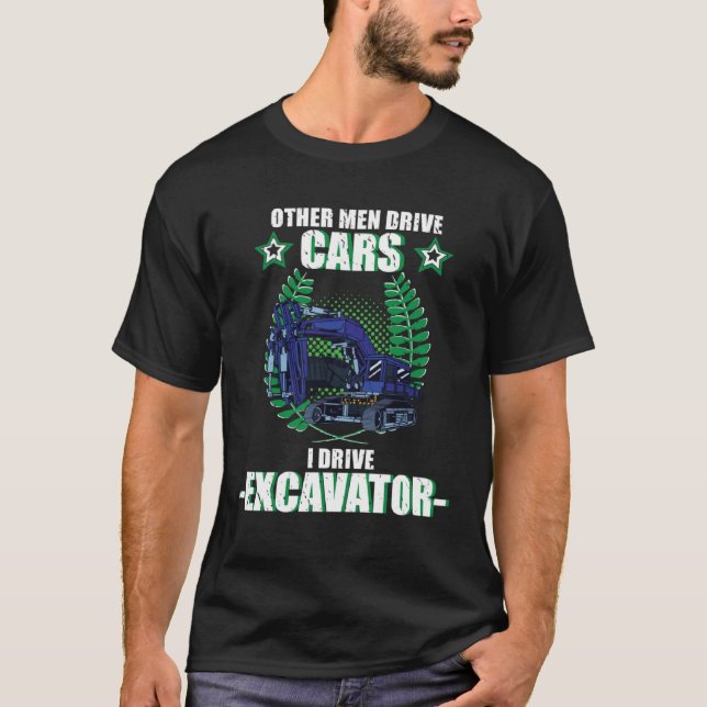 Excavator excavator driver vehicles construction s T-Shirt (Vorderseite)