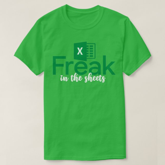 Excel Freak in den Sheets Funny Accountant T-Shirt (Design vorne)