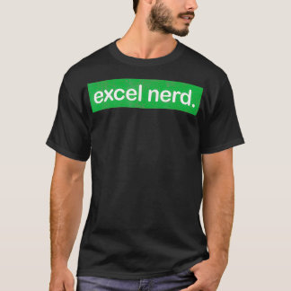 Excel-Nerd präsentiert ein paar interessante Tabel T-Shirt