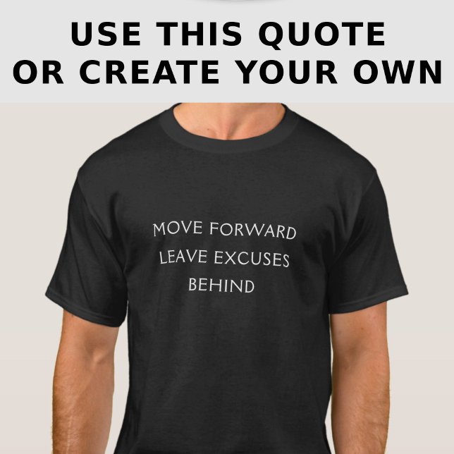 Excuse Quote Custom Funny Inspiration T-Shirt (Von Creator hochgeladen)