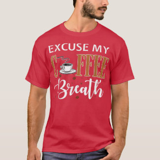 Excusez mon haleine de café Png T-Shirt