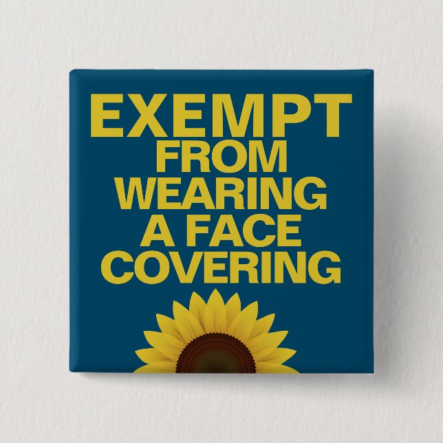 Exempt From Face Coverings Sunflower Badge Button (Devant)
