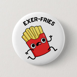 Exer-Pommes Funny Fries Puns Button