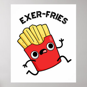 Exer-Pommes Funny Fries Puns Poster
