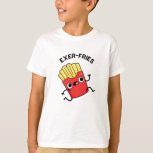 Exer-Pommes Funny Fries Puns T-Shirt
