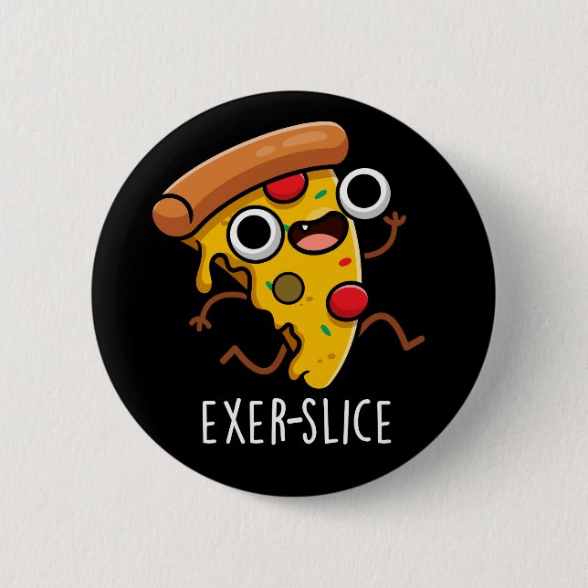 Exer-Slice Funny Pizza Pun Dark BG Button (Vorderseite)