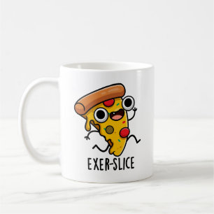 Exer-Slice Funny Pizza Pun Kaffeetasse