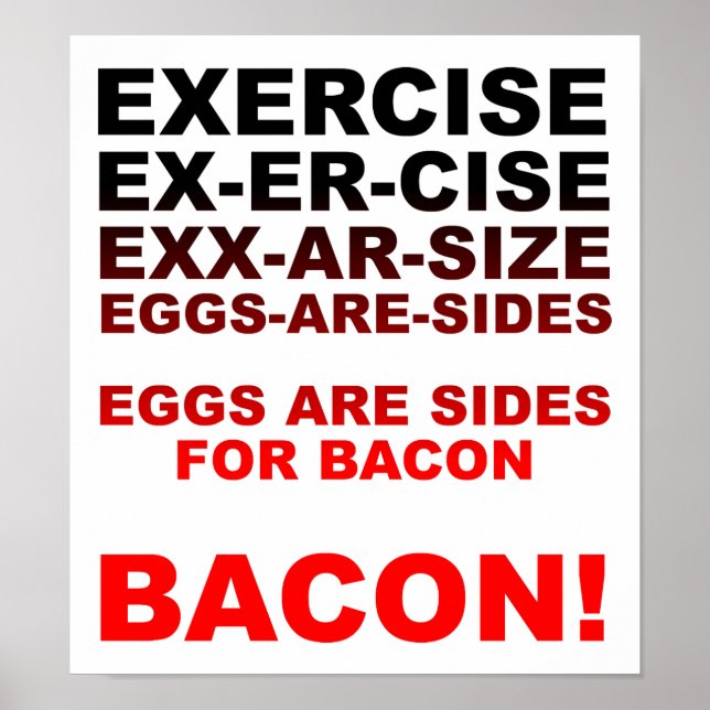 Exercier = Bacon Poster drôle (Devant)