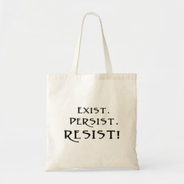 Exist. Persist. Resist! Tragetasche