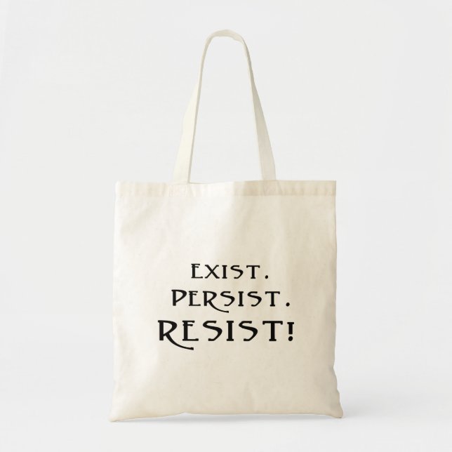 Exist. Persist. Resist! Tragetasche (Vorne)