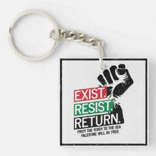 Exist Resist Rückkehr Palästina wird frei sein Schlüsselanhänger