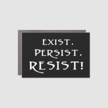 Existe. Persiste. Résistez !