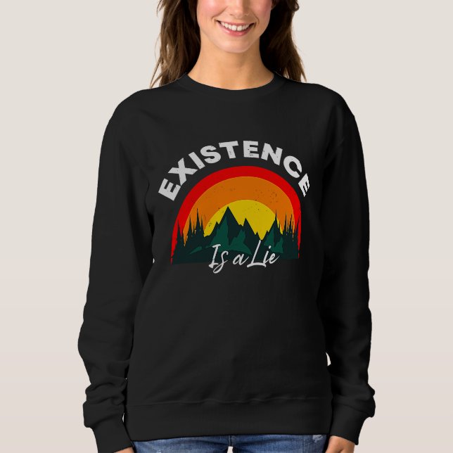 Existentialism Nihilism Philosophy Quote Sweatshirt (Vorderseite)