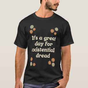 Existentialismus Nihilismus Philosophie Zitat und  T-Shirt