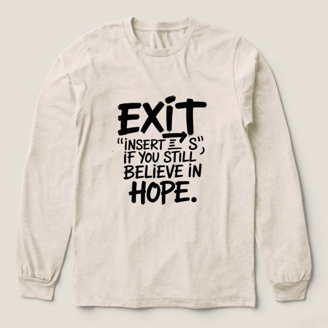 EXIT “Insert S” If You Still Believe in Hope Tri-Blend Shirt (Design Vorderseite)