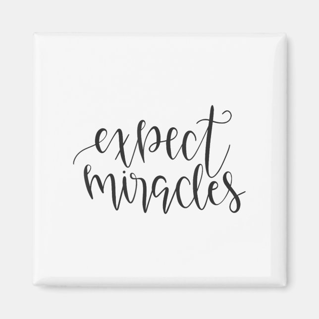 Expect Miracles Insrational Motivational Quote  Magnet (Vorne)