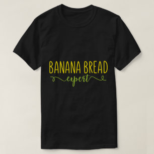 Experte für Bananenbrot Lustiges Design T-Shirt