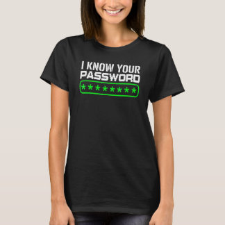 Experte für Cybersicherheit IT-Hacker   Ich kenne  T-Shirt
