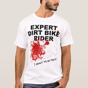 Experten Fahrer Blutig Lustig Dirt Bike Motocross  T-Shirt