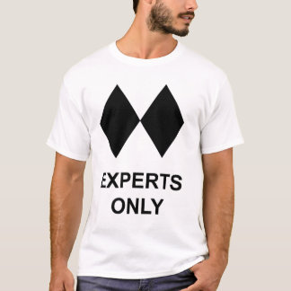 Experten nur Skifahrer oder Snowboarder T-Shirt