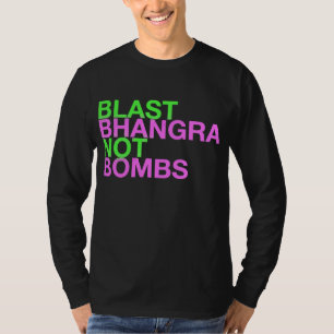 Explosion Bhangra nicht Bomben T-Shirt