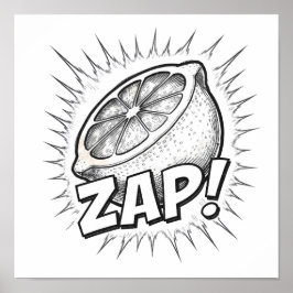 Explosive Pop Art Graphic: Zealous Zapping Zest Poster