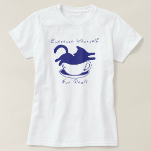 Expresso Yourself Fur Real Katzen und Kaffee T-Shirt