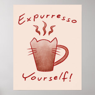 Expurresso Yourself Katzen und Kaffee Poster
