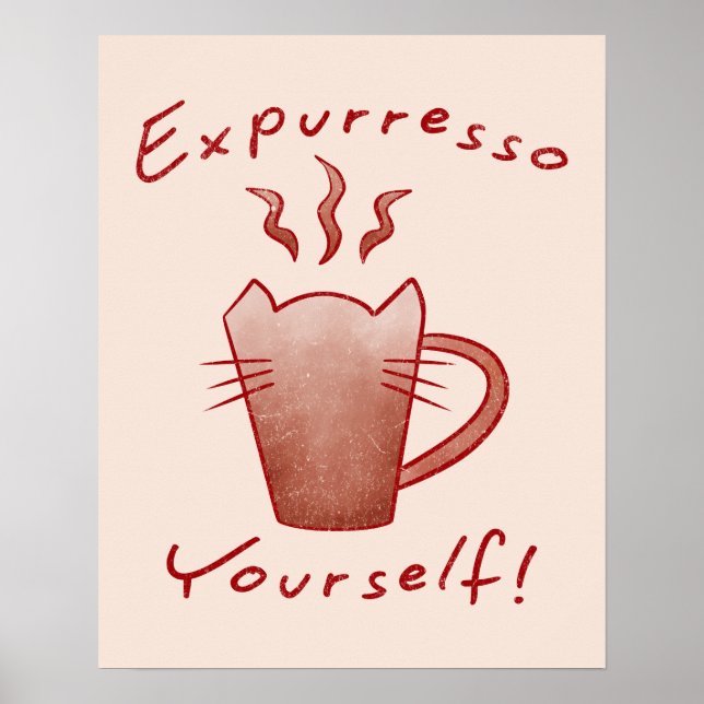 Expurresso Yourself Katzen und Kaffee Poster (Vorne)