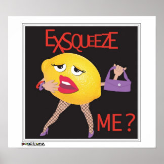 "exquetscht mich" lustiges Zitronenhumorvolles Pos Poster