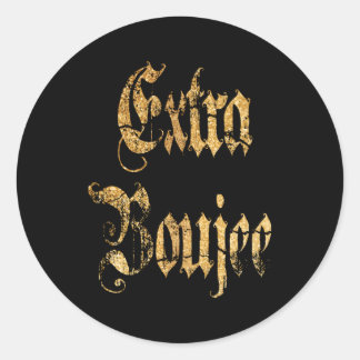 Extra Boujee Bougie Runder Aufkleber