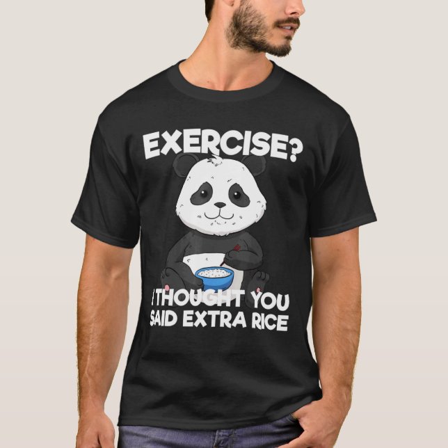 Extra Rice Panda Pun Training Lazy Workou T-Shirt (Vorderseite)