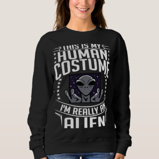 Extraterrestrial Life Alien  UFO Costume Sweatshirt