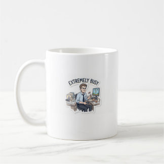 Extrem beschäftigt Tasse