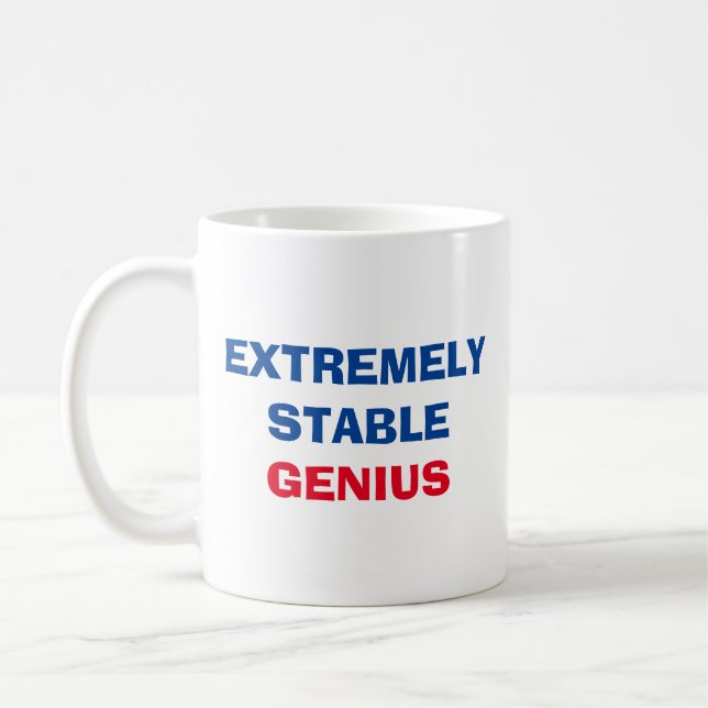 Extrem stabiler Genius Donald Trump - Funny Zitat Kaffeetasse (Links)