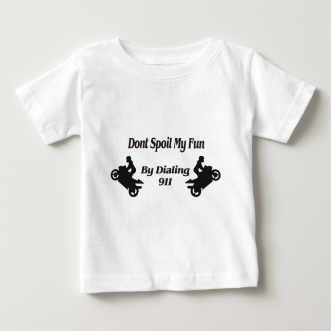 Extreme Bremsungen verderben nicht meinen Spaß Baby T-shirt (Vorderseite)