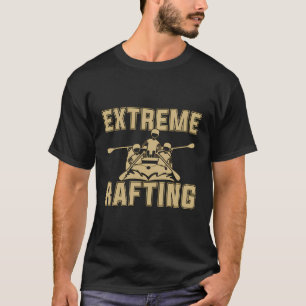 Extreme Rafting Lieben Guter Paddling Kanuklub Kay T-Shirt