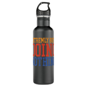 EXTREMELY BUSY DOING NOTHING Funny Lazy Gift Idea Edelstahlflasche