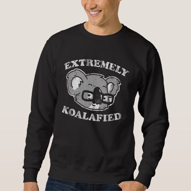 Extremely Koalafied Badge  Aussie Koala Bear Pun Sweatshirt (Vorderseite)