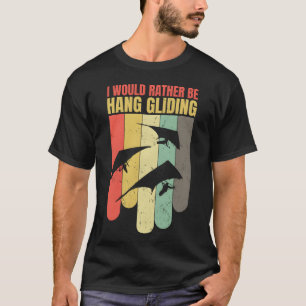 Extremsport Ich würde eher Hanggleiten Mädchen T-Shirt